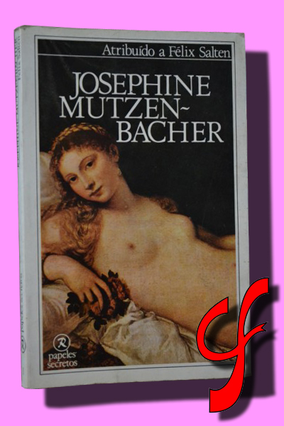 JOSEPHINE MUTZENBACHER o la historia de una prostituta vienesa en su juventud, escrita por ella misma